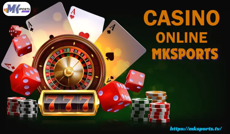 Khám Phá Sự Hấp Dẫn Của Casino Mksports